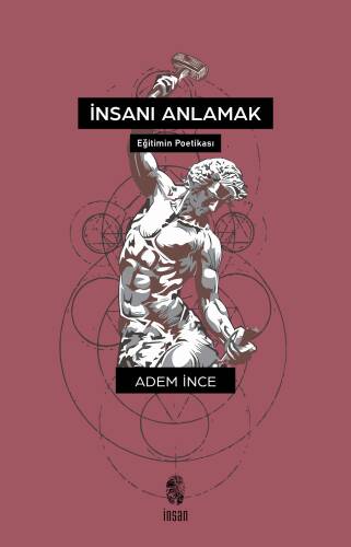 İnsanı Anlamak (Eğitimin Poetikası) - 1