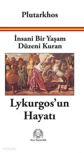 İnsani Bir Yaşam Düzeni Kuran Lykurgos'un Hayatı - 1