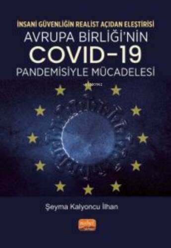 İnsani Güvenliğin Realist Açıdan Eleştirisi;Avrupa Birliği’nin COVID-19 Pandemisiyle Mücadelesi - 1