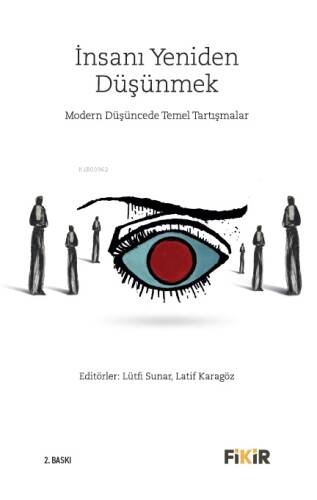 İnsanı Yeniden Düşünmek-Modern Düşüncede Temel Tartışmalar - 1