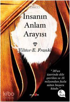 İnsanın Anlam Arayışı - 1