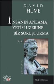 İnsanın Anlama Yetisi Üzerine Bir Soruşturma - 1