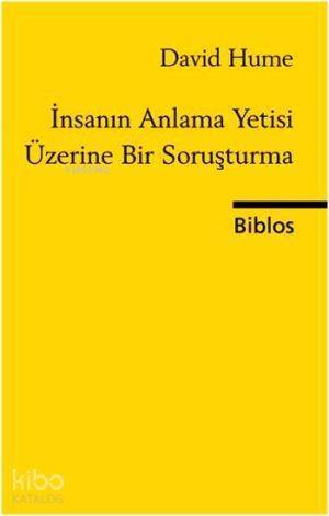 İnsanın Anlama Yetisi Üzerine Bir Soruşturma - 1