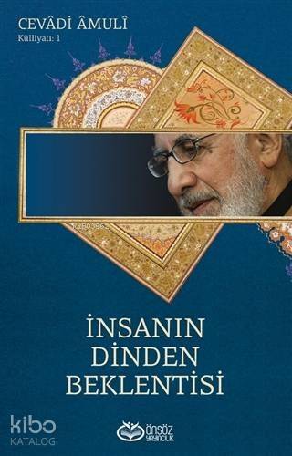 İnsanın Dinden Beklentisi - 1