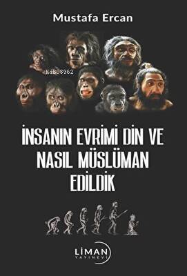 İnsanın Evrimi Din ve Nasıl Müslüman Edildik - 1