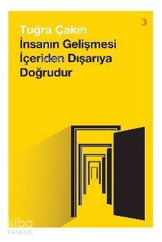 İnsanın Gelişmesi İçeriden Dışarıya Doğrudur - 1