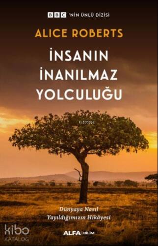 İnsanın İnanılmaz Yolculuğu ;BBC'nin Ünlü Dizisi - 1