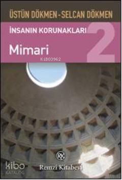 İnsanın Korunakları 2; Mimari - 1