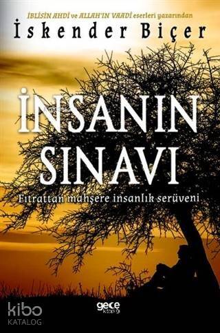 İnsanın Sınavı; Fıtrattan Mahşere İnsanlık Serüveni - 1