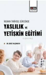 İnsanın Tarihsel Sürecinde Yaşlılık ve Yetişkin Eğitimi - 1