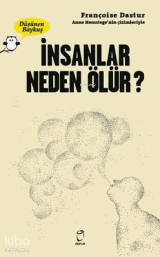 İnsanlar Neden Ölür ? - Düşünen Baykuş - 1