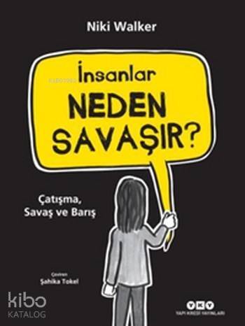 İnsanlar Neden Savaşır?; Çatışma, Savaş ve Barış - 1