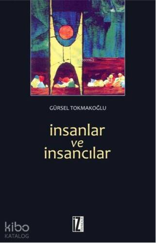 İnsanlar ve İnsancılar - 1