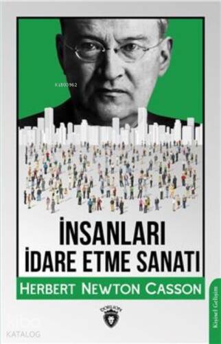 İnsanları İdare Etme Sanatı - 1