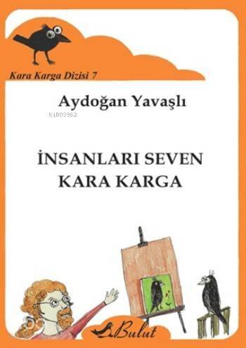 İnsanları Seven Kara Karga; Kara Karga Dizisi-7 - 1