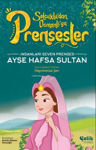 İnsanları Seven Prenses;Ayşe Hafsa Sultan - 1