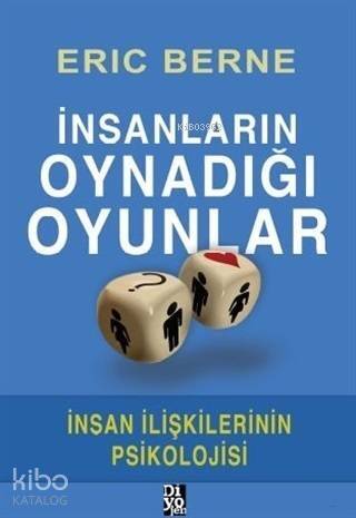 İnsanların Oynadığı Oyunlar; İnsan İlişkilerinin Psikolojisi - 1