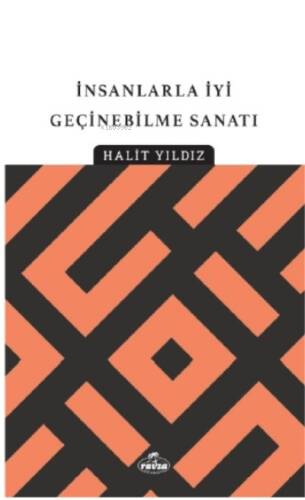 İnsanlarla İyi Geçinebilme Sanatı - 1