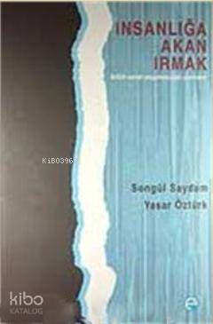 İnsanlığa Akan Irmak - 1