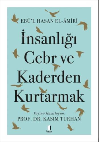 İnsanlığı Cebr ve Kaderden Kurtarmak - 1