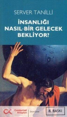 İnsanlığı Nasıl Bir Gelecek Bekliyor? - 1