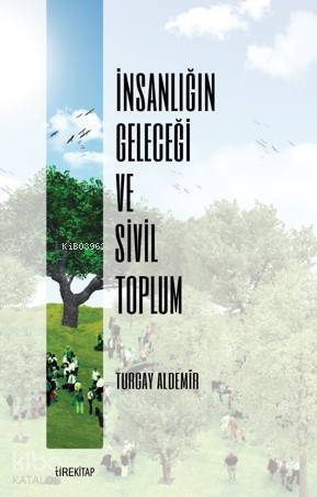 İnsanlığın Geleceği ve Sivil Toplum - 1