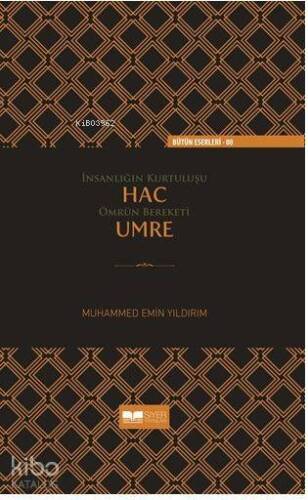 İnsanlığın Kurtuluşu Hac Ömrün Bereketi Umre - 1