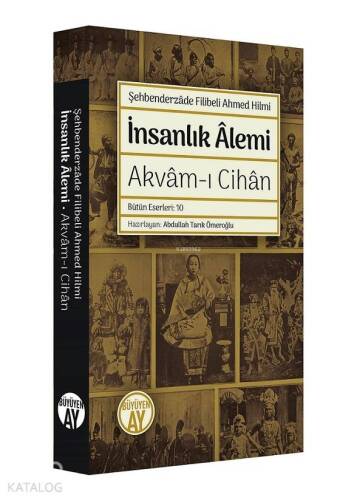 İnsanlık Alemi; Akvam-ı Cihan - Bütün Eserleri: 10 - 1