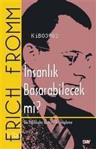 İnsanlık Başarabilecek mi?; Dış Politikalar Üzerine Bir İnceleme - 1