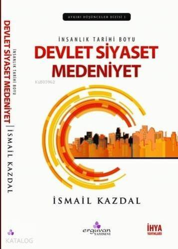 İnsanlık Tarihi Boyu Devlet Siyaset Medeniyet - 1