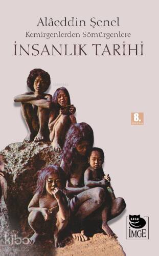 İnsanlık Tarihi (Ciltli); Kemirgenlerden Sömürgenlere - 1