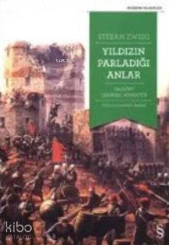 İnsanlık Tarihinde Yıldızın Parladığı Anlardır;On Dört Tarihsel Minyatür - 1