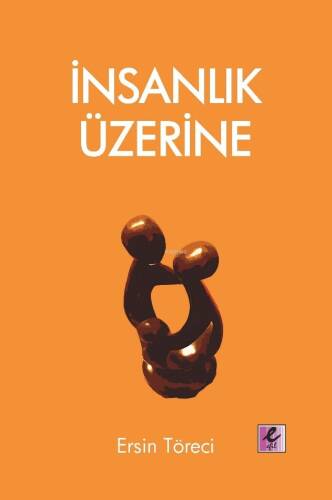 İnsanlık Üzerine - 1