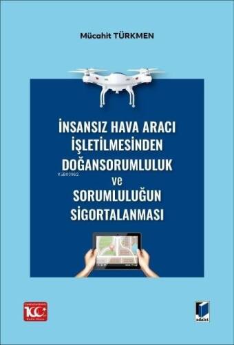 İnsansız Hava Aracı İşletilmesinden Doğan Sorumluluk ve Sorumluluğun Sigortalanması - 1