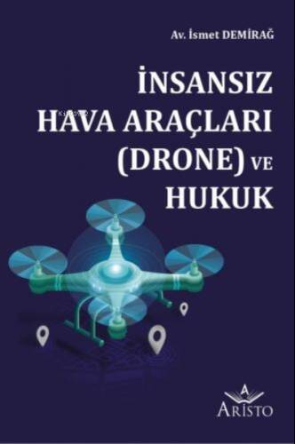 İnsansız Hava Araçları (Drone) ve Hukuk - 1