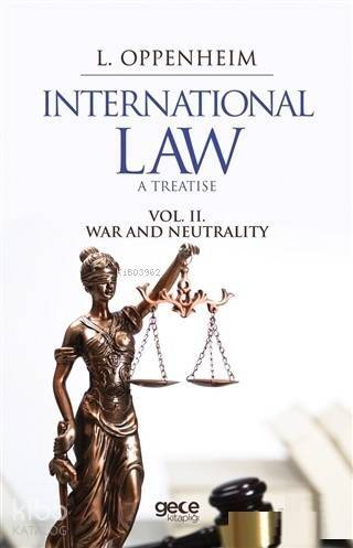 International Law. A Treatise Volume 2. War And Neutrality - 1