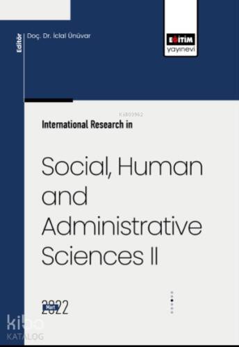 Internatıonal Research In Socıal, Human And Admınıstratıve Scıences II - 1