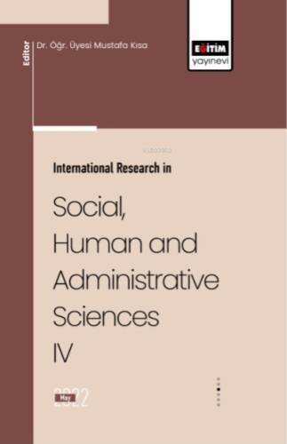 International Research In Social, Human And Administrative Sciences IV - 1