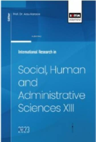 International Research in Social, Human and Administrative Sciences XIII - 1