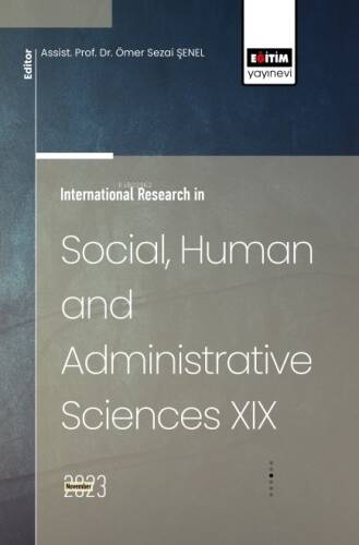 International Research in Social, Human and Administrative Sciences XIX - 1