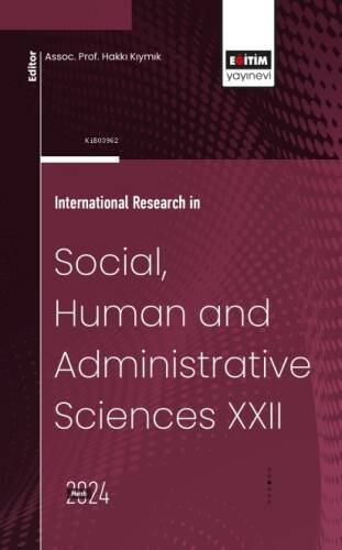 International Research in Social, Human and Administrative Sciences XXII - 1