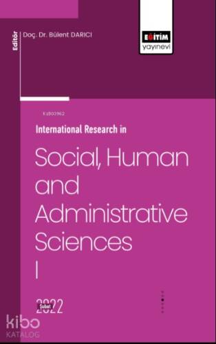 Internatıonal Research in Socıal Humanıtıes and Admınıstratıve I - 1