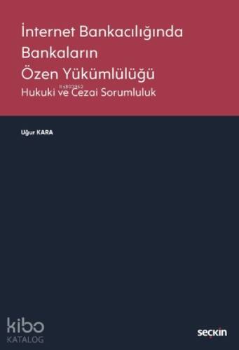 İnternet Bankacılığında Bankaların Özen Yükümlülüğü;Hukuki ve Cezai Sorumluluk - 1