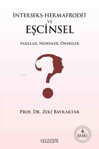 İnterseks-Hermafrodit ve Eşcinsel Farklar, Nedenler, Öneriler - 1