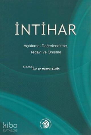 İntihar; Açıklama, Değerlendirme, Tedavi ve Önleme - 1