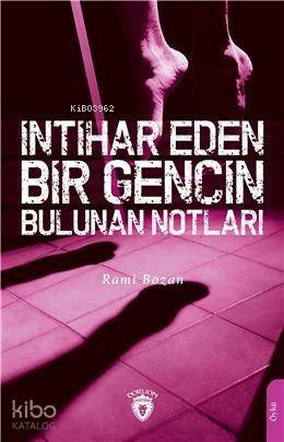 İntihar Eden Bir Gencin Bulunan Notları - 1