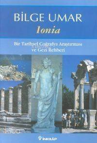 Ionia; Bir Tarihsel Coğrafya Araştırması ve Gezi Rehberi - 1