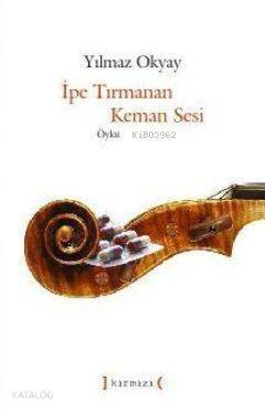 İpe Tırmanan Keman Sesi - 1