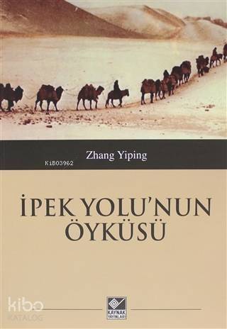 İpek Yolu'nun Öyküsü - 1