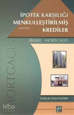 İpotek Karşılığı Menkulleştirilmiş Krediler Mortgage; İKMEK-MORTGAGE - 1